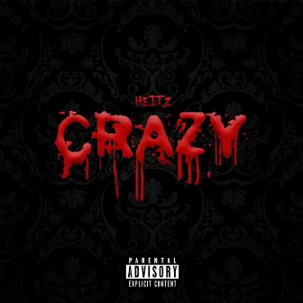 Crazy by Heitz