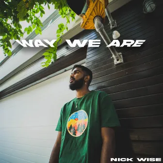 Way We Are by Nick Wise