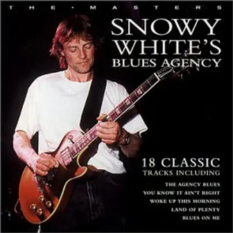 Snowy White's Blues Agency by Snowy White's Blues Agency