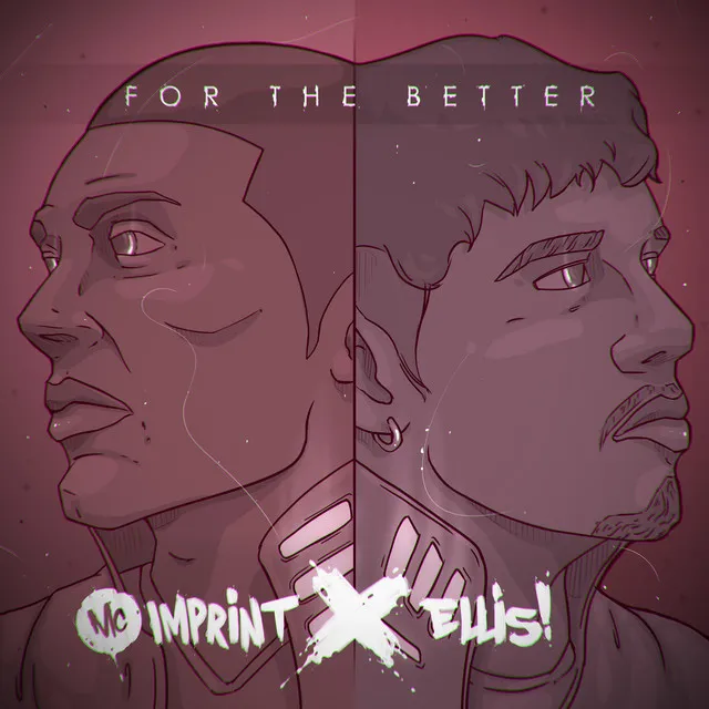 For The Better (feat. ELLIS!)