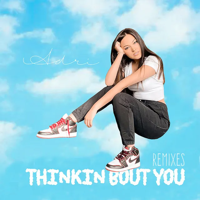 Thinkin Bout You (Remixes)