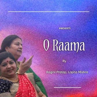 O Raama by Ragini Pratap