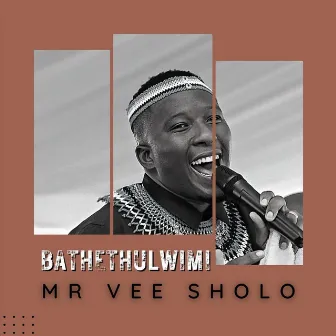 Bathethulwimi by Mr Vee Sholo