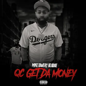 Qc get da money by Mike Lowery Bludoe