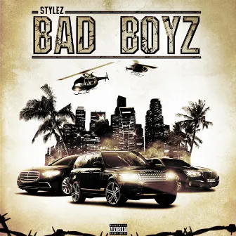 Bad Boyz by Styl3z