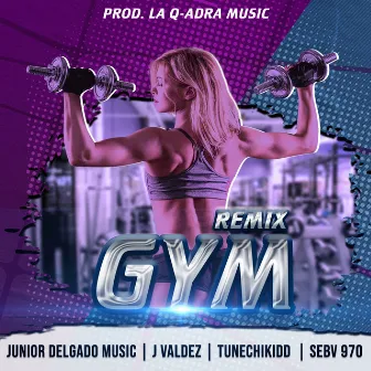 GYM con Tunechikidd (Remix) by Junior Delgado Music