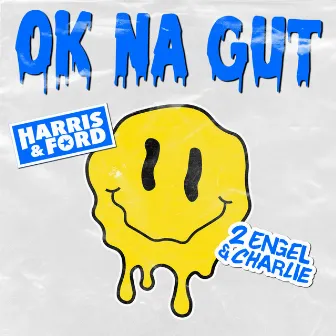 OK NA GUT by 2 Engel & Charlie