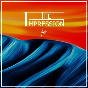 The Impression by J-Halliday