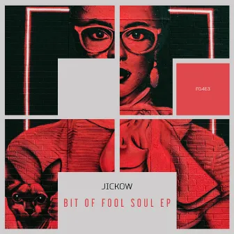 Bit of Fool Soul EP by Jickow