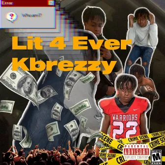 Lit 4 Ever by Kbrezzy