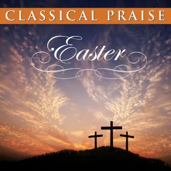 Classical Praise Easter by Phillip Keveren