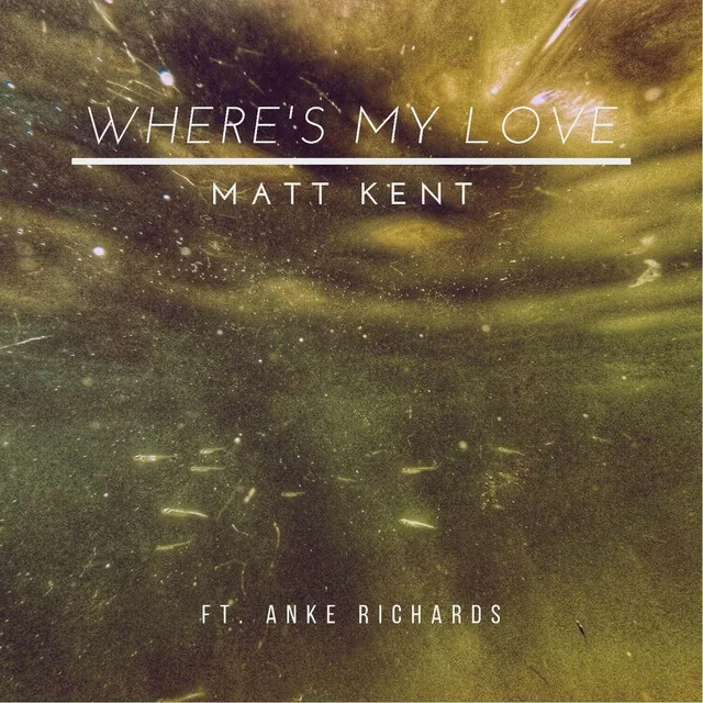 Where's My Love - feat. Anke Richards