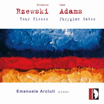 Rzewski & Adams: Piano Works by Emanuele Arciuli