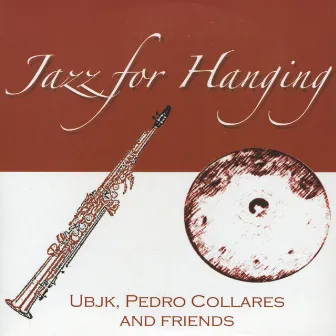 Jazz For Hanging by Pedro Collares