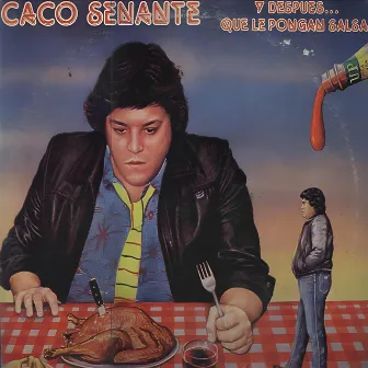 Y Después... Que Le Pongan Salsa by Caco Senante