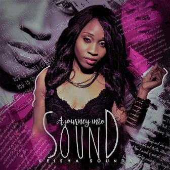 A Journey into Sound by Keisha Sounds