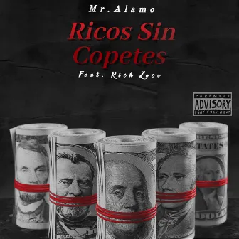 Ricos Sin Copetes (feat. Rich Loco) by Mr.Alamo