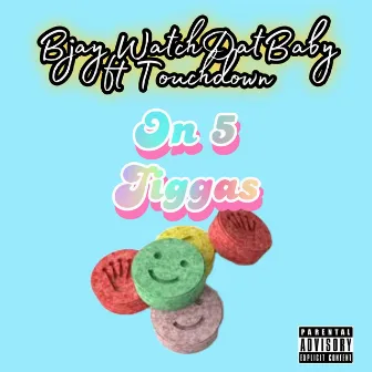 05 JIGGAS by Bjay WatchDatBaby