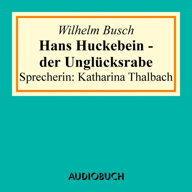 Hans Huckebein - der Unglücksrabe