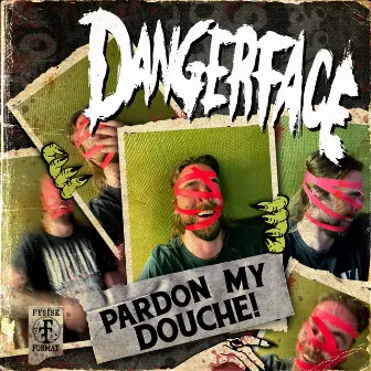 Pardon My Douche by Dangerface