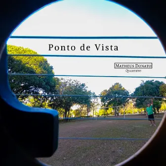 Ponto de Vista by Matheus Donato