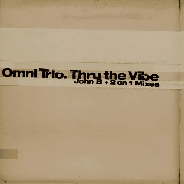 Thru the Vibe (John B Remix) / Thru the Vibe (2 on 1 Mix)