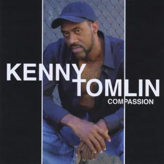 Compassion by Kenny Tomlin