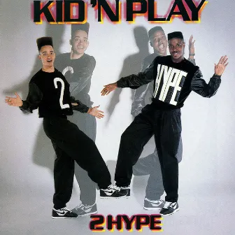 2 Hype by Kid 'N Play