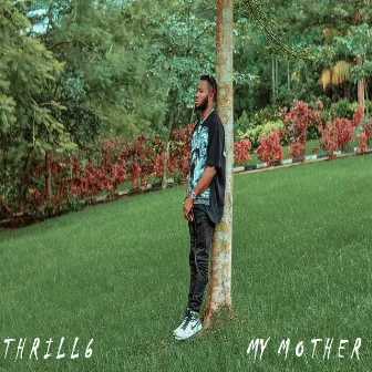 My Mother by THRILL6