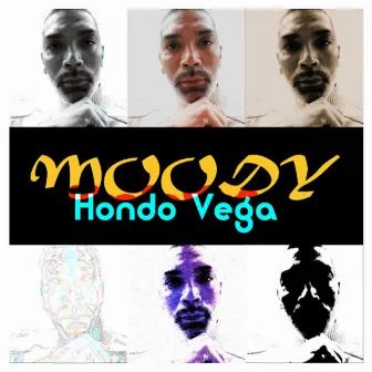 Moody by Hondo Vega