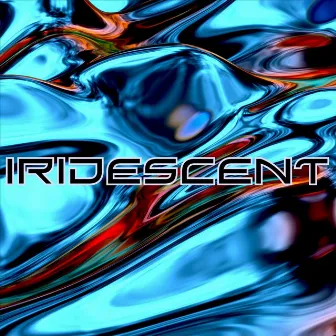 Iridescent by Steve Hillman