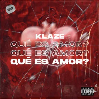 Que Es Amor? by KLAZE