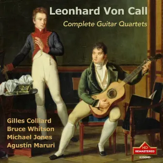 Call: Complete Guitar Quartets (Remastered 2024) by Leonhard von Call