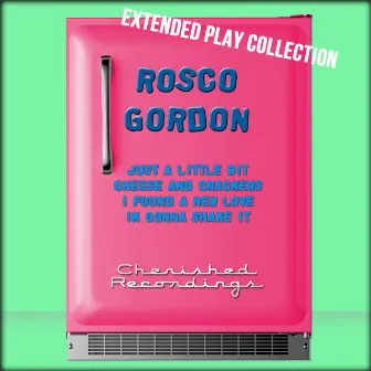 Extended Play Collection by Rosco Gordon