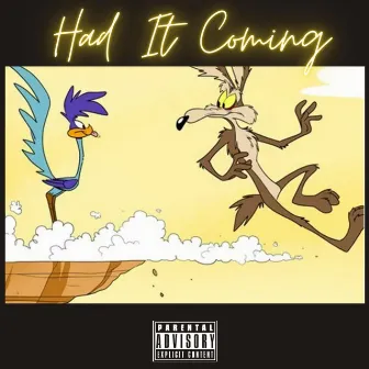 Had it Comin' by Ortis Salvatore