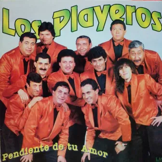 Pendiente De Tu Amor by Los Playeros