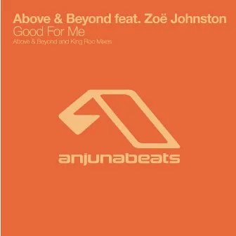 Good For Me by Above & Beyond