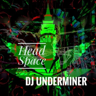 Head Space by DJ Underminer