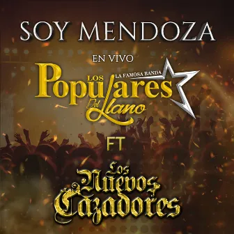 Soy Mendoza (En Vivo) by La Famosa Banda los Populares del Llano