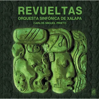 Revueltas, S.: Homenaje A Federico Garcia Lorca / Redes / Musica Para Charlar / Sensemaya by Xalapa Symphony Orchestra