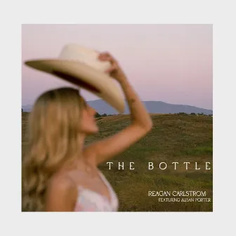 The Bottle by Reagan Carlstrom