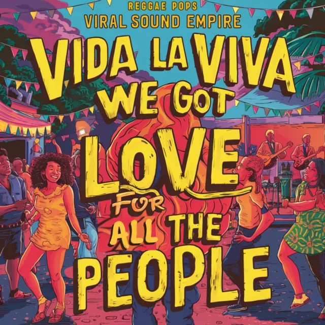 Vida La Viva We Got Love For All The People