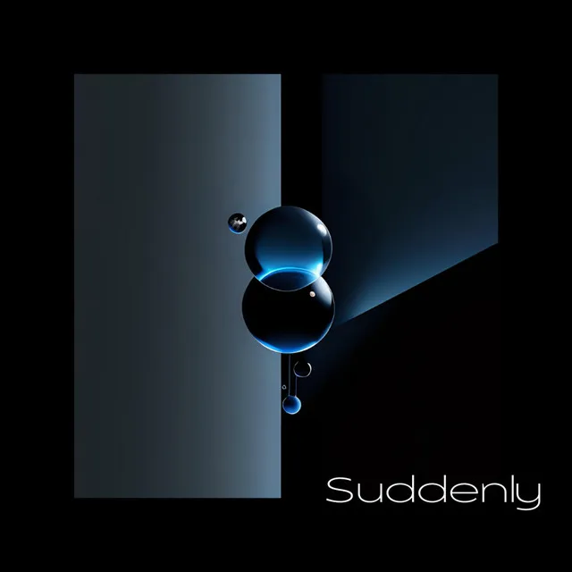 Suddenly