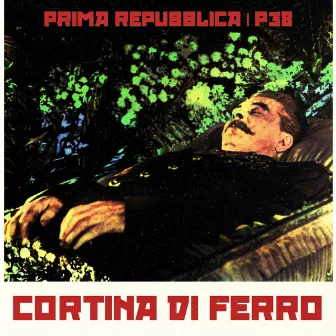 Cortina Di Ferro by Prima Repubblica