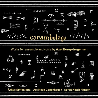 Axel Borup-Jørgensen: Carambolage by Arhus Sinfonietta