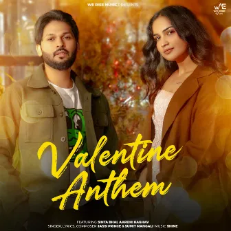 Valentine Anthem (feat. Sinta Bhai & Aarohi Raghav) by Jassi Prince