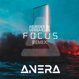 Focus (MURDER IN VERSAILLES) by Anera