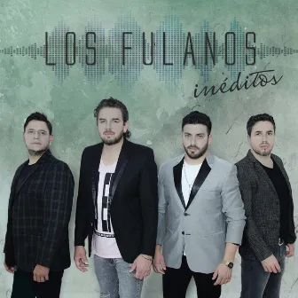 Inéditos by Los Fulanos