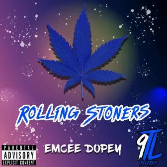 Rolling Stoners by Emcee Dopey