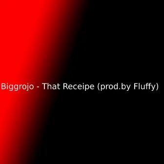 That Receipe by Biggrojo